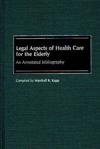 Cover image for Legal Aspects of Health Care for the Elderly: An Annotated Bibliography