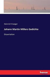 Cover image for Johann Martin Millers Gedichte: Dissertation