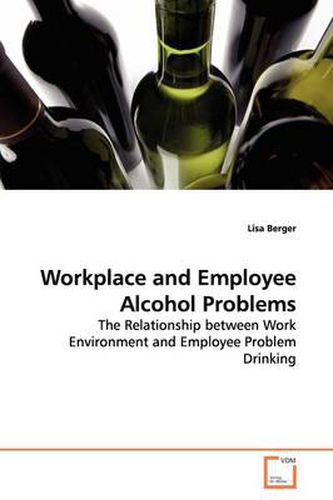 Cover image for Workplace and Employee Alcohol Problems