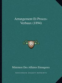 Cover image for Arrangement Et Proces-Verbaux (1894)