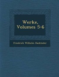 Cover image for Werke, Volumes 5-6