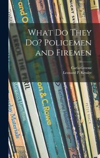 Cover image for What Do They Do? Policemen and Firemen