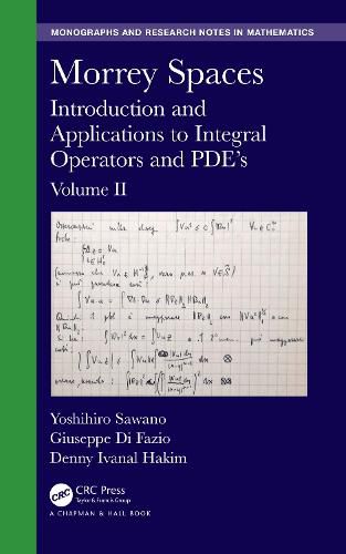 Cover image for Morrey Spaces: Introduction and Applications to Integral Operators and PDE's, Volume II