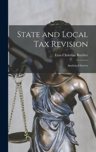 Cover image for State and Local Tax Revision: Analytical Survey