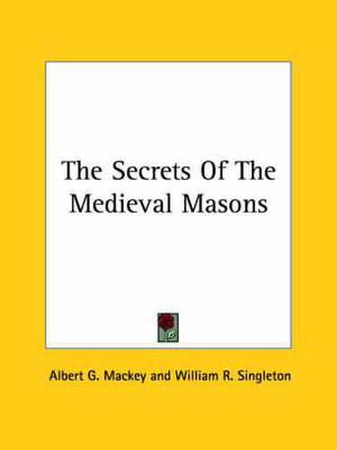 Cover image for The Secrets of the Medieval Masons