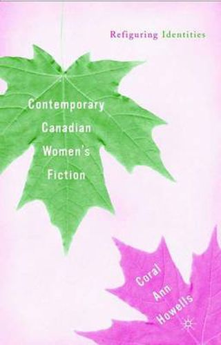 Cover image for Contemporary Canadian Women's Fiction: Refiguring Identities