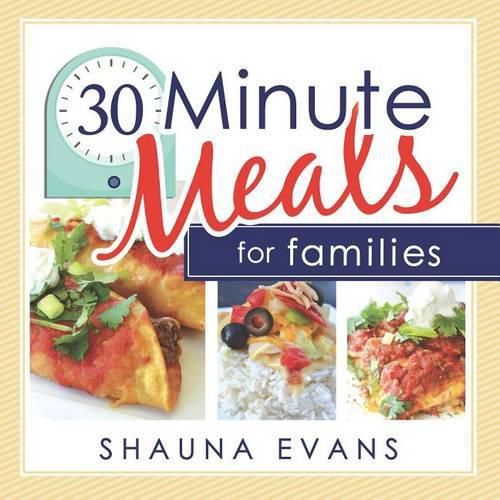 Cover image for 30-Minute Meals for Families