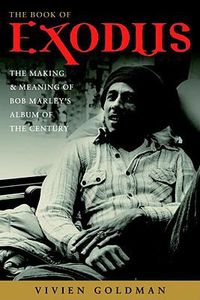 Cover image for The Book of Exodus: The Making and Meaning of Bob Marley and the Wailers' Album of the Century