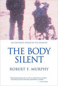 Cover image for The Body Silent: The Different World of the Disabled