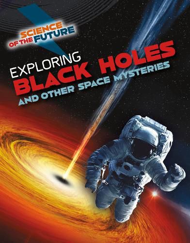 Cover image for Exploring Black Holes and Other Space Mysteries