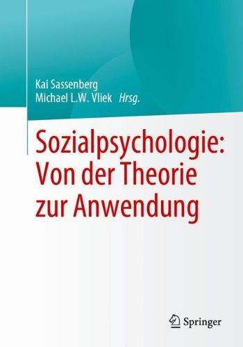 Cover image for Sozialpsychologie: Von der Theorie zur Anwendung: Evidenzbasierte Interventionen von der Theorie zur Praxis