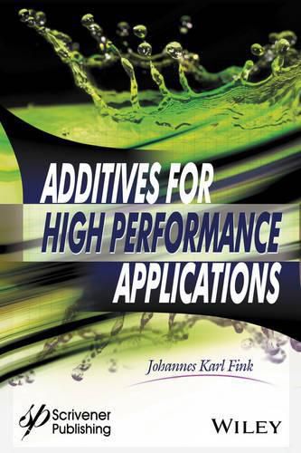 Cover image for Additives for High Performance Applications: Chemistry and Applications