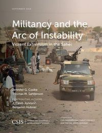 Cover image for Militancy and the Arc of Instability: Violent Extremism in the Sahel