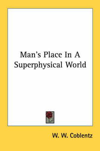 Cover image for Man's Place in a Superphysical World