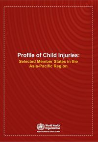 Cover image for Profile of Child Injuries: Selected Member States in the Asia-Pacific Region