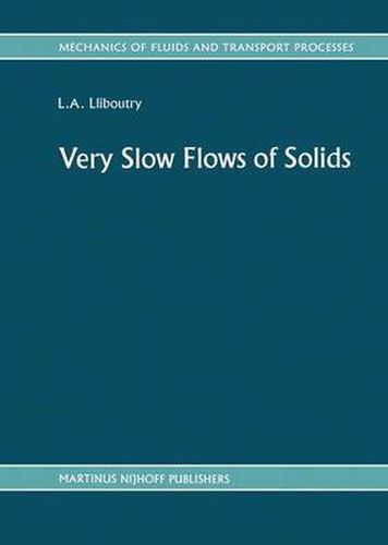 Cover image for Very Slow Flows of Solids: Basics of Modeling in Geodynamics and Glaciology