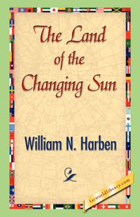 Cover image for The Land of the Changing Sun