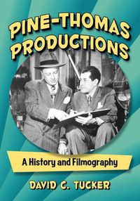 Cover image for Pine-Thomas Productions: A History and Filmography