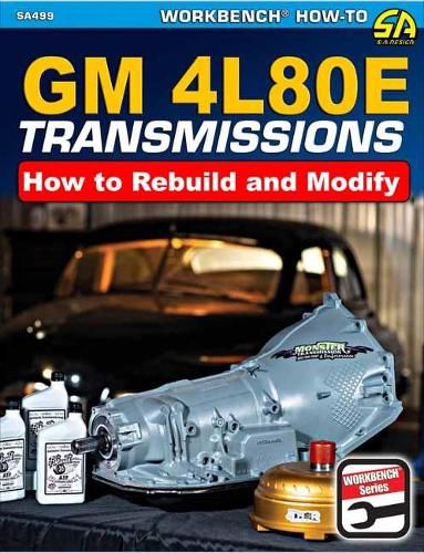Cover image for GM4L80E Transmissions: How to Rebuild and Modify