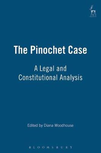 Cover image for The Pinochet Case: A Legal and Constitutional Analysis