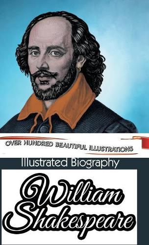 Cover image for Illustrated Biography of William Shakespeare