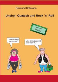 Cover image for Unsinn, Quatsch und Rock "n" Roll: aus der Provinz