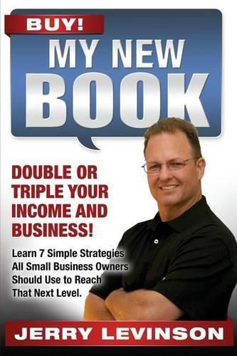 Cover image for My New Book: Double or Triple Your Income and Business