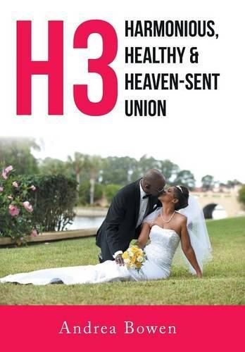 Cover image for H3: Harmonious, Healthy & Heaven-Sent Union