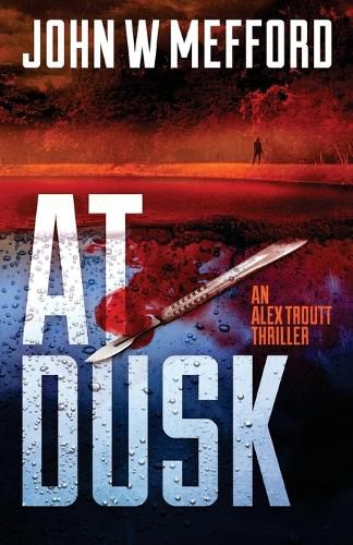 Cover image for AT Dusk (An Alex Troutt Thriller, Book 5)