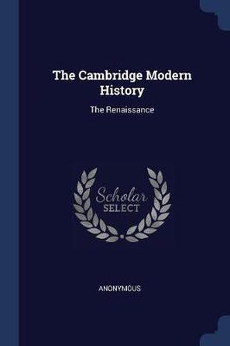 Cover image for The Cambridge Modern History: The Renaissance