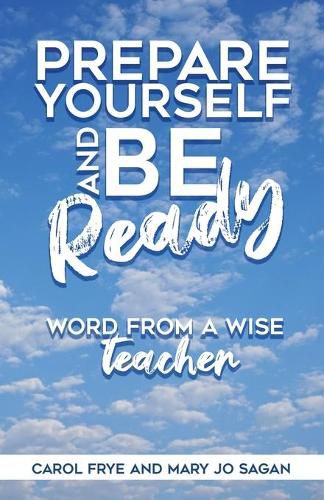 Cover image for Prepare Yourself and Be Ready: Word from A Wise Teacher