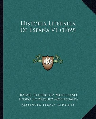 Cover image for Historia Literaria de Espana V1 (1769)