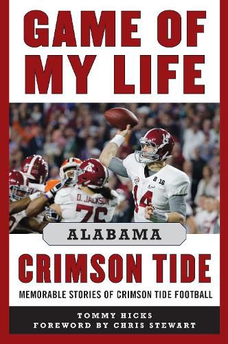 Game of My Life Alabama Crimson Tide: Memorable Stories of Crimson Tide Football