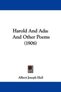 Cover image for Harold and ADA: And Other Poems (1906)