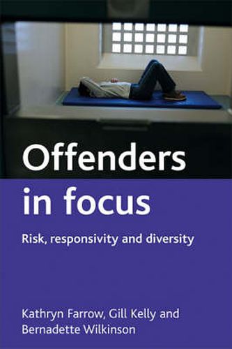 Offenders in focus: Risk, responsivity and diversity