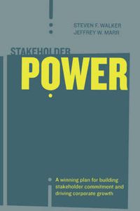 Cover image for Stakeholder Power: A Winning Plan for Building Stakeholder Commitment and Driving Corporate Growth