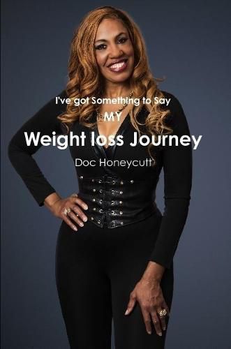 Cover image for I've got something to Say/My Weight loss Journey