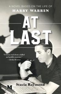 Cover image for At Last: A Novel Based on the Life of Harry Warren