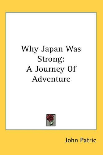 Cover image for Why Japan Was Strong: A Journey of Adventure