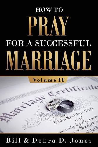 Cover image for How To PRAY For A Successful MARRIAGE: Volume II: Volume II