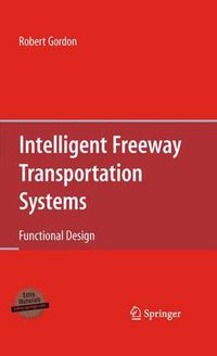 Cover image for Intelligent Freeway Transportation Systems: Functional Design