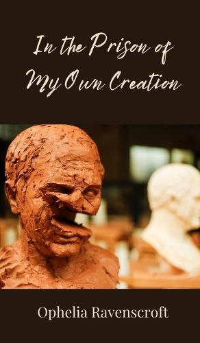 Cover image for In the Prison of My Own Creation