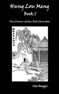 Cover image for Hung Lou Meng, Book I Or, the Dream of the Red Chamber, a Chinese Novel in Two Books