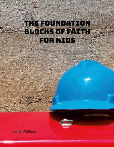 Cover image for The Foundation Blocks of Faith for Kids