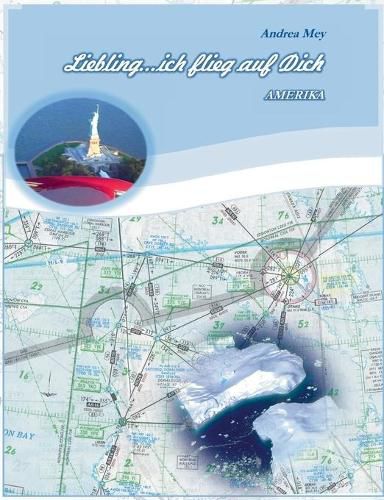 Cover image for Liebling ... ich flieg auf Dich: Amerika