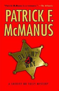 Cover image for The Blight Way: A Sheriff Bo Tully Mystery