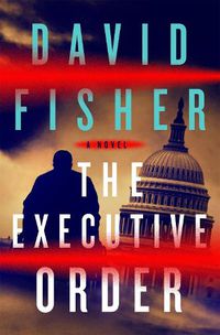 Cover image for The Executive Order: A Novel