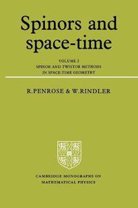 Cover image for Spinors and Space-Time: Volume 2, Spinor and Twistor Methods in Space-Time Geometry