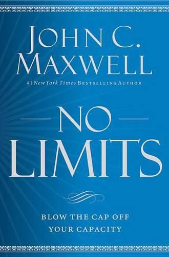 No Limits: Blow the Cap Off Your Capacity