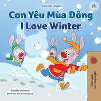 Cover image for I Love Winter (Vietnamese English Bilingual Children's Book)